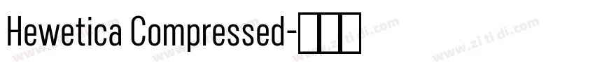 Hewetica Compressed字体转换
